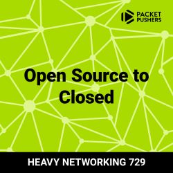 HN 729 - Open source to closed